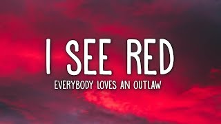 Everybody Loves An Outlaw  I See Red Lyrics  1hour [upl. by Sukhum]