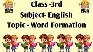 Word FormationClass 3 [upl. by Sabelle212]