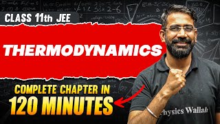 THERMODYNAMICS in 120 Minutes  Full Chapter Revision  Class 11th JEE [upl. by Souza]