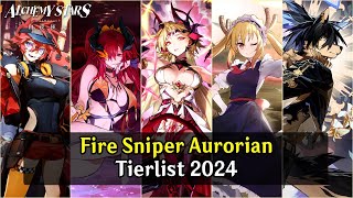 Alchemy Stars Aurorian Tier List 2024  Recommended Fire Sniper list 2024 [upl. by Oca]