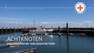 SeenotretterKnotenkunde Achtknoten [upl. by Kohl]