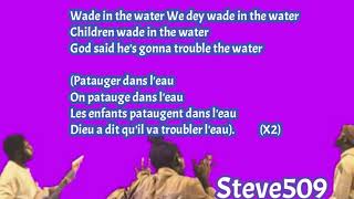 the spirituals  wade in the water lyrics traduction francais [upl. by Zoarah]