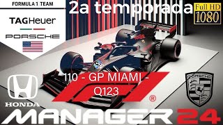 110  GP MIAMI  Q123  Porsche F1 Team 2a Temporada  F1 Manager 24 [upl. by Atkins]