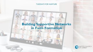 Building Supportive Networks in Faith Formation [upl. by Adnuhsat]