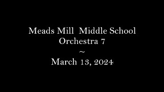 Meads Mill Middle School Orchestra 7  March 13 2024 [upl. by Cressida]