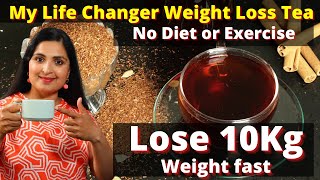 Lose 10 Kgs FAST With My LIFE CHANGER Weight Loss Tea🔥 100 Natural Drink For Extreme Weight Loss [upl. by Lorsung]