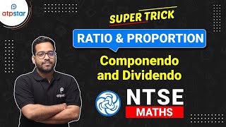 Componendo and Dividendo Rule  Ratio amp Proportion  Super Trick  NTSE  Mathematics  ATP STAR [upl. by Anaela387]