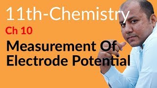 11th Class Chemistry Ch 10 Easurement of Electrode Potential  FSc Chemistry Book 1 [upl. by Eihpos]