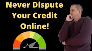 Never Dispute Your Credit Report Online  Do THIS Instead [upl. by Occer320]