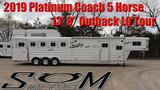 2019 Platinum Coach 5 Horse with 138 Outback LQ Tour [upl. by Ayr891]