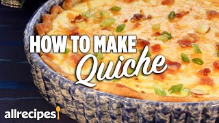 How to Make the Best Quiche  You Can Cook That  Allrecipescom [upl. by Wentworth]