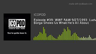 Episode 39 WWF RAW 9271993 Ludvig Borga Shows Us What Hes All About [upl. by Nednal835]