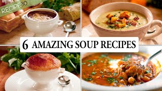 6 Unforgettable Soup Recipes to Warm Your Soul [upl. by Arezzini]