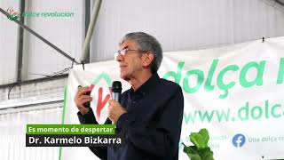 Es momento de despertar  Dr Karmelo Bizkarra [upl. by Mairhpe]