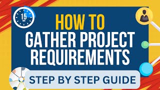 How To Gather Project Requirements in 7 Easy STEPS [upl. by Wolford]