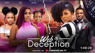 WEB OF DECEPTION NIGERIAN MOVIE  DESTINY ETIKO NONS MIRAGE CANDICE KAREN QWASI BLAY 2024 [upl. by Leandra]