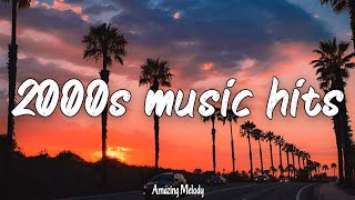 2000s music hits throwback playlist summer hits of the 2000s radio [upl. by Anitsrik]