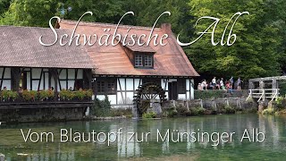 Schwäbische Alb  Vom Blautopf zur Münsinger Alb [upl. by Aihsyla]