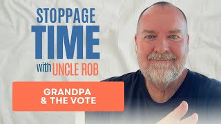 Grandpa amp The Vote  Stoppage Time with Uncle Rob October 18th 2024 [upl. by Wakefield]