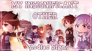 💝 My Insignificant Other 💝 Zodiac Signs 🔆 Gacha Club Mini Movie🔅 [upl. by Hteb]