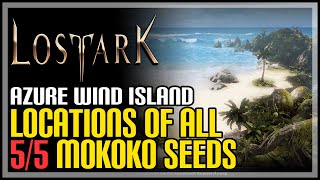 Azure Wind Island All Mokoko Seeds Lost Ark [upl. by Karlyn834]