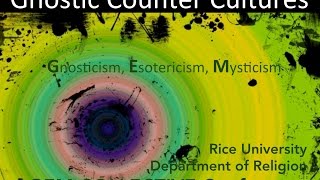 The Gnostic Counter Cultures Conference [upl. by Blakelee]