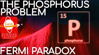 The Fermi Paradox The Phosphorus Problem [upl. by Noyerb]