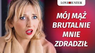 Mój mąż brutalnie mnie zdradził ale miałam plan zemsty  LoveBusterPolska [upl. by Lanta]