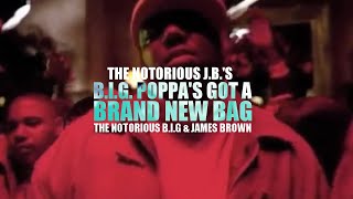 The Notorious BIG amp James Brown  Big Poppas Got A Brand New Bag Official Music Video [upl. by Emma]