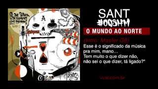 SANT  05  O mundo ao norte prod MC Marechal e Mr Break VVAR [upl. by Yrtnej]