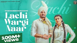 New Punjabi Song 2022  Lachi Wargi Naar  Deep Bajwa ft Gurlez Akhtar  Punjabi Song 2022 [upl. by Rehctaht]