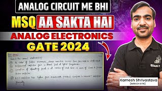 Analog circuit में भी MSQ आ सकता है  Analog Electronics GATE 2025  Kamesh Shrivastava [upl. by Yejus948]