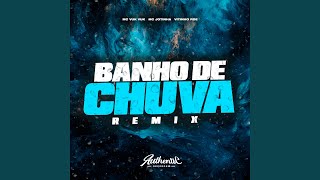 Banho de Chuva Remix [upl. by Carrington]