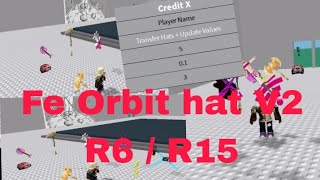 Roblox fe script showcase  Orbit hat V2 GUI Support R15 Fluxus and Hydrogen and Delta and Arceus x [upl. by Atived]