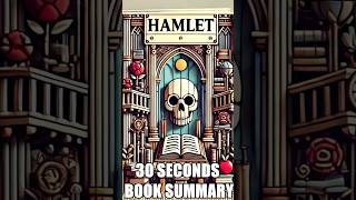 quotHamletquot by William Shakespeare  30 Seconds Summary  BookSummary 30SecondBooks [upl. by Allister]