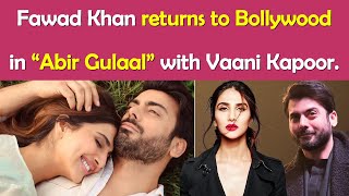 Fawad Khan returns to Bollywood in Abir Gulaal with Vaani Kapoor  Woke Capital [upl. by Atikal]