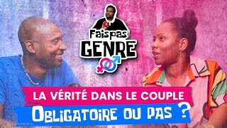 La vérité dans le couple  obligatoire ou pas  Fais pas genre [upl. by Newob]