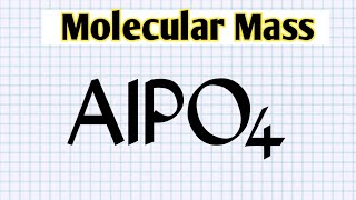 How to find molecular mass of AlPO4  Aluminium phosphate molecular mass [upl. by Christianson476]