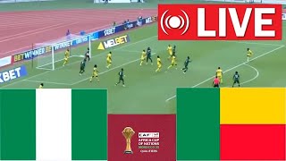 🔴 LIVE  Nigeria vs Benin  African Cup of Nations  Full Match Streaming [upl. by Parrish803]