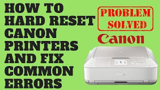 How to Hard Reset Canon Printers and Fix Common Errors [upl. by Krucik]