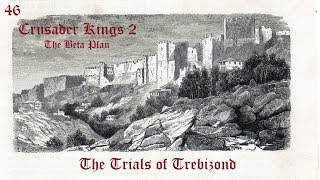 CK2 Trials of Trebizond  46  The Six Wars [upl. by Swee]