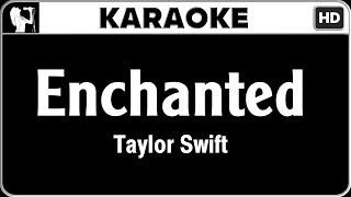 Taylor Swift  Enchanted Karaoke Version  HQ Audio [upl. by Eceeryt42]