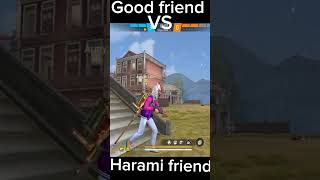 Good friend vs Harami friend 😈😈freefire shortsviral shorts [upl. by Amlez936]