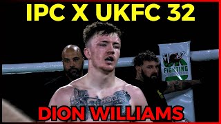 IPC X UKFC 32 🏴󠁧󠁢󠁷󠁬󠁳󠁿  DION WILLIAMS Explosive Debut To The Wire  BehindTheScenes  ​⁠​ukfc [upl. by Hluchy]