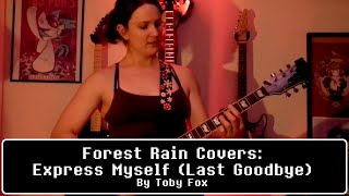 Forest Rain Covers Express Myself Last Goodbye Undertale [upl. by Neall]