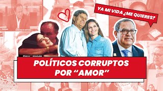 POLÍTICOS ARRIESGANDO TODO POR AMOR COMPILADO [upl. by Harneen]