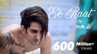 Vilen  Ek Raat Official Video [upl. by Newell396]