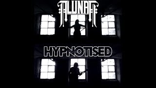 Alunah  Hypnotised Official Music Video [upl. by Giacobo838]