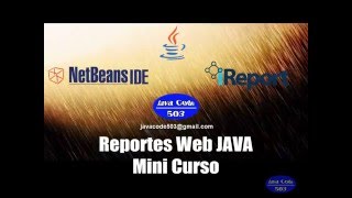 Crear Reportes Web en JAVA Reporte Con Parámetros Parte IV [upl. by Jen]