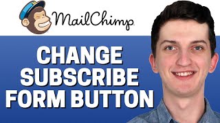 How To Change Subscribe Form Button Text In Mailchimp [upl. by Allecnirp871]